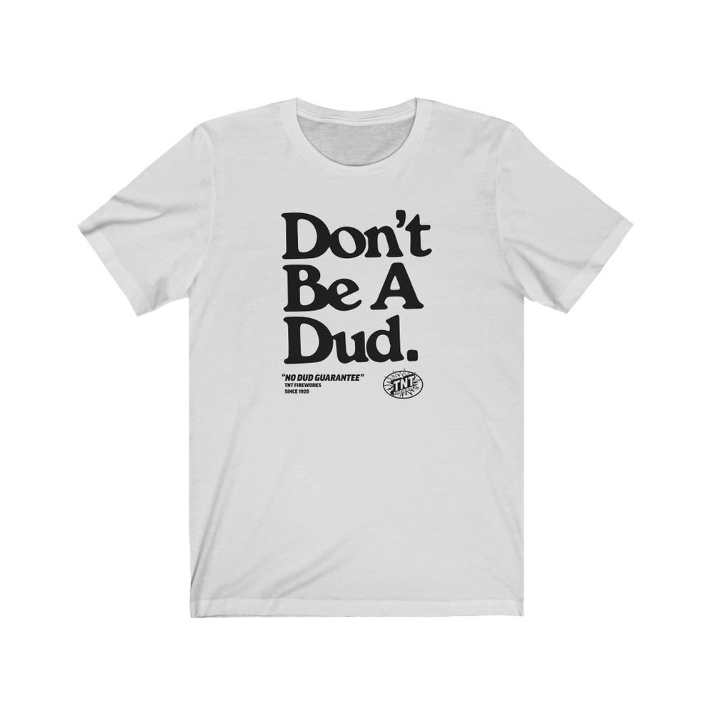 Don't Be a Dud Vintage T-Shirt - www.celebrate.shop