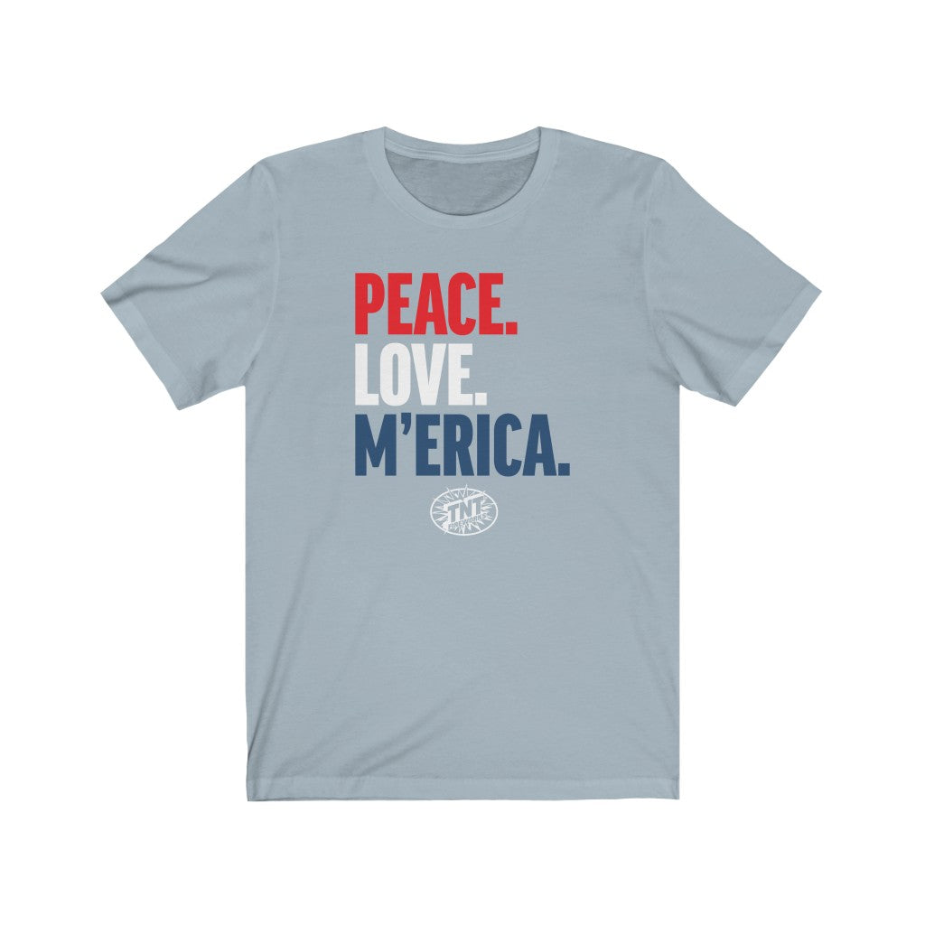 Peace. Love. M'erica. T-Shirt - Celebrate Everyday