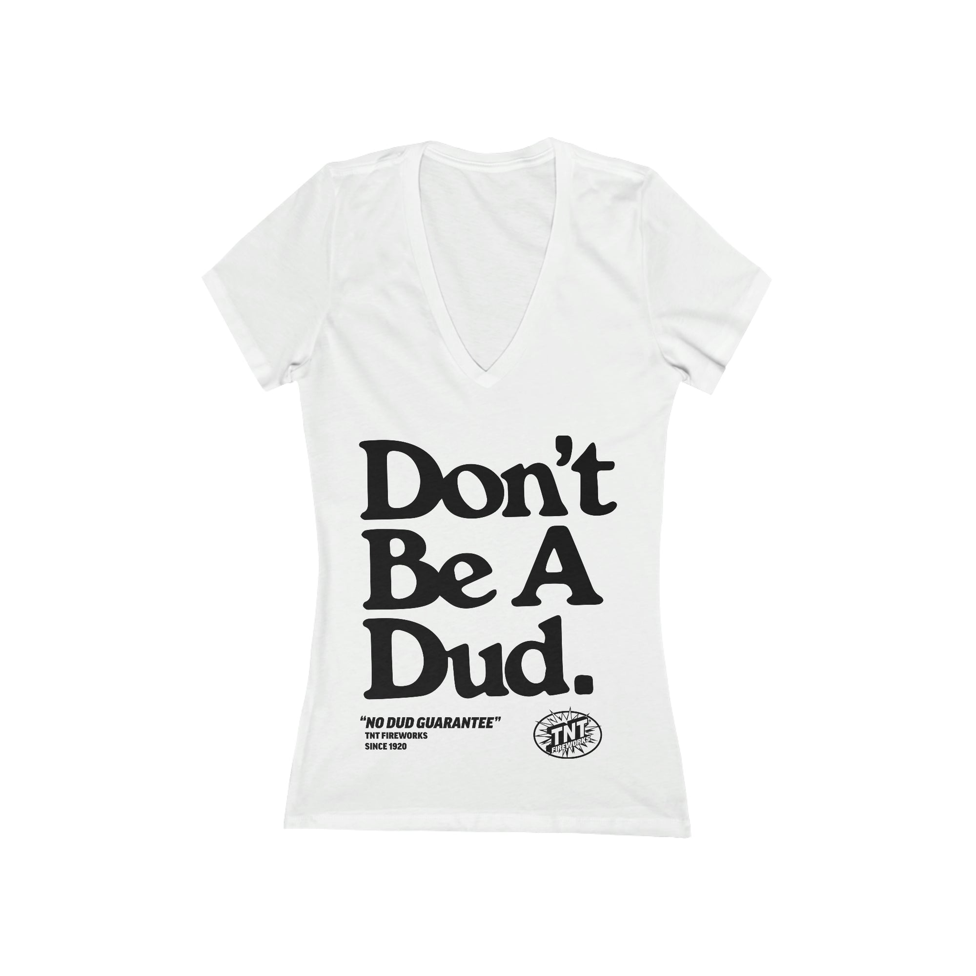 Women's Don't Be A Dud (Black Font) V-Neck - Celebrate Everyday